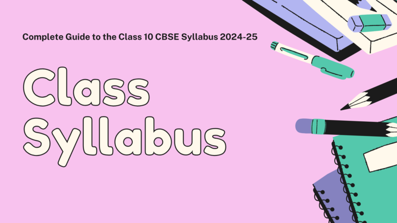 Complete Guide to the Class 10 CBSE Syllabus 2024-25